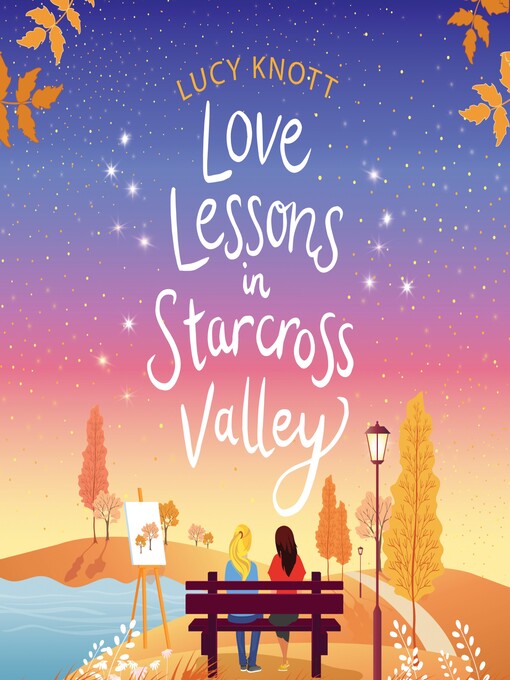 Title details for Love Lessons in Starcross Valley by Lucy Knott - Available